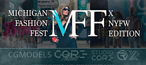 MICHIGAN FASHION FEST X NYFW EDITION