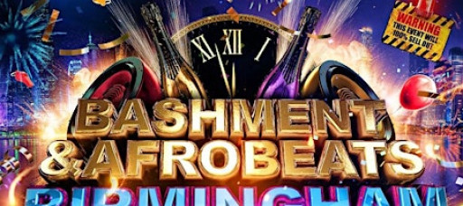 Bashment & Afrobeats - Birmingham New Year’s Eve Party