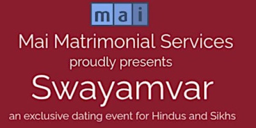 Swayamvar - an exclusive dating event for Hindus and Sikhs