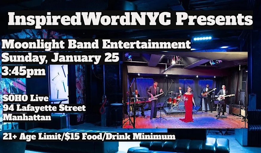 InspiredWordNYC Presents Moonlight Band Entertainment at SOHO LIVE