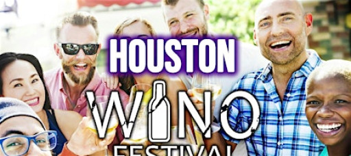 Houston Wine Festival - 40+ Types of Wine to Try Included with Admission