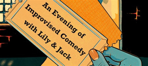An Evening of Improvised Comedy with Lily and Jack