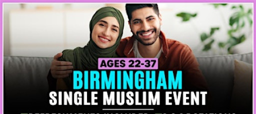 Muslim Marriage Events Birmingham - Ages 22-37