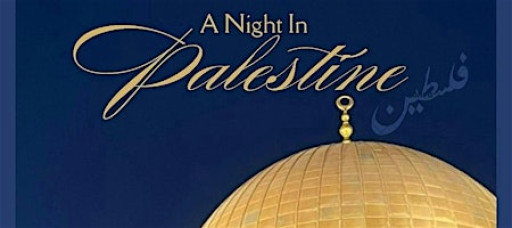 A Night In Palestine Fundraiser