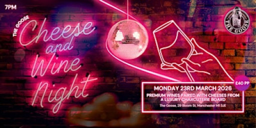 An Evening of Cheese & Wine at The Goose