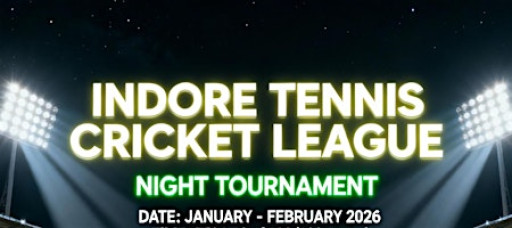 INDORE TENNIS CRICKET LEAGUE