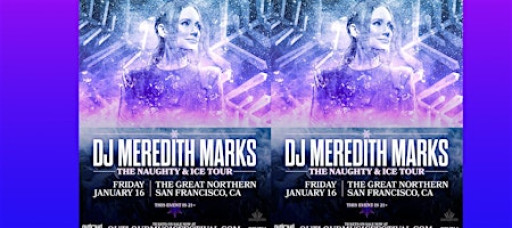 DJ Meredith Marks - The Naughty & Ice Tour