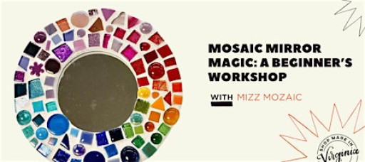 Mosaic Mirror Magic: A Beginner’s Workshop with Mizz Mozaic