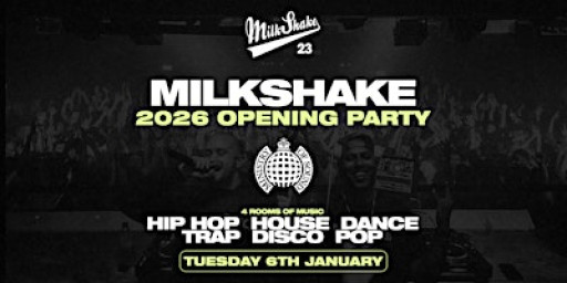 Milkshake, Ministry of Sound: 2026 Opening Party