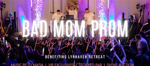 2nd Annual Bad Mom Prom with DJ Mafia