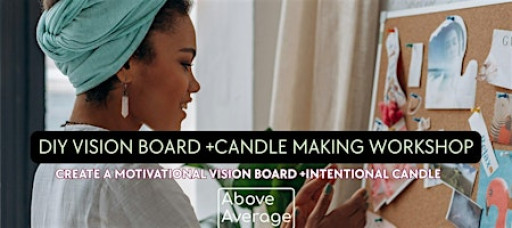 DIY Vision Board +Candle Making Workshop