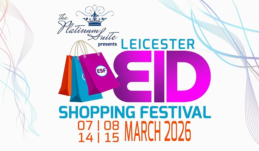 Leicester Eid Shopping Festival 7-8 March 2026