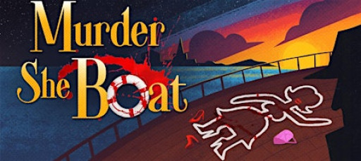 Murder She Boat! A Murder Mystery! Norwich!