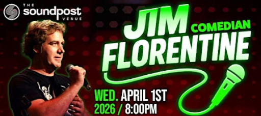 Comedian Jim Florentine @ The Soundpost Venue