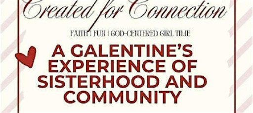 Created for Connection: A Galentine's Event Hosted by StrongHER in Faith