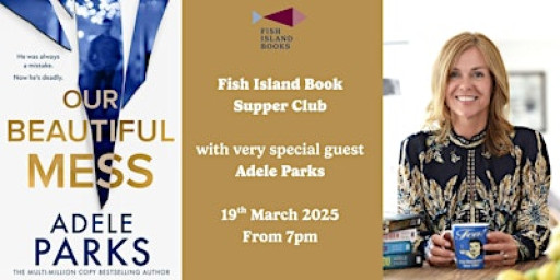 Fish Island Book Supper Club with author Adele Parks