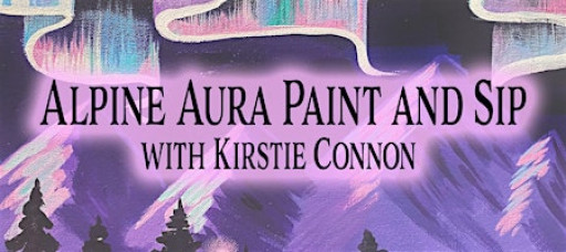 Alpine Aura Paint and Sip