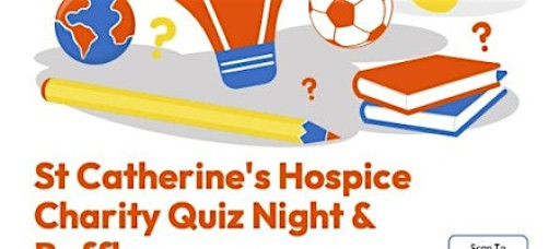 St Catherine's Hospice Charity Quiz Night & Raffle at Warnham Comrades Club