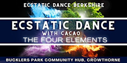 Ecstatic Dance Berkshire: Friday Dance & Cacao: The Four Elements