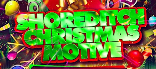 Shoreditch Christmas Party - (Everyone Free Before 12AM)