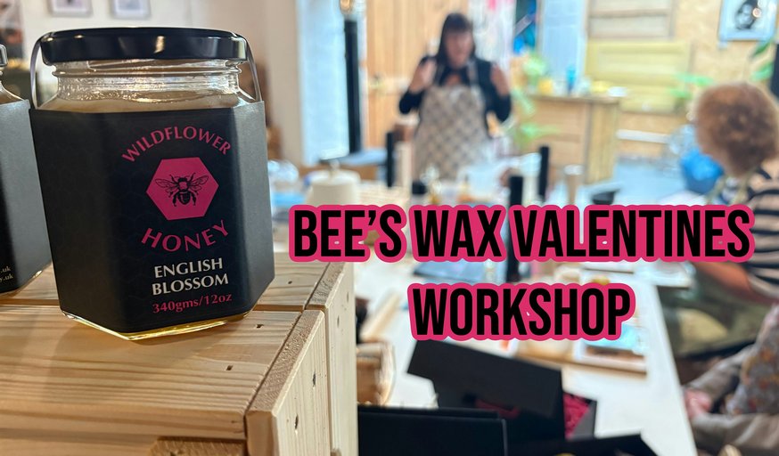Wildflower Honey Bees Wax Valentines Workshop