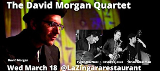 David Morgan's Quartet Swings...N'awlins Infused Blues n' Jazz 7pm Mar 18