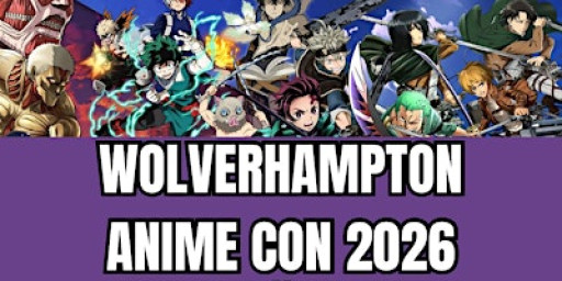 Wolverhampton Anime CON 2026