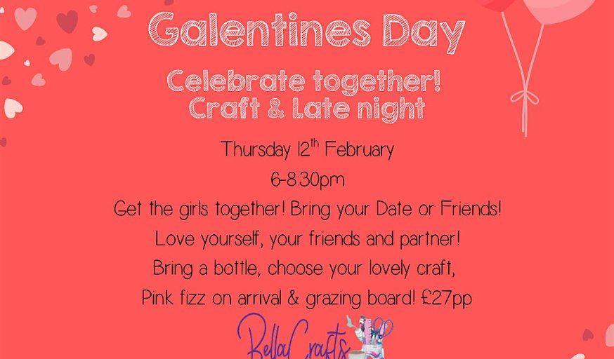 Late night crafting - Galentines Day