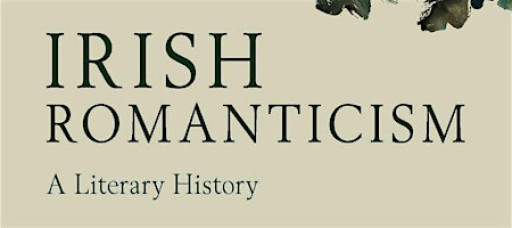 Launch of Claire Connolly's "Irish Romanticism: A Literary History"