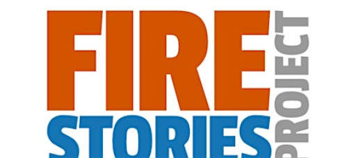 Fire Stories Project