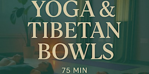 Monthly Community Yoga & Tibetan Bowls – 75 min ✨
