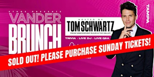 Vander BRUNCH x Day Party! With TOM SCHWARTZ! TAMPA!