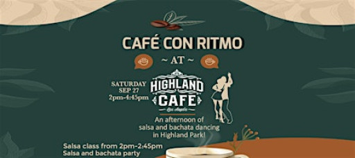 CAFÉ CON RITMO - Salsa and Bachata Dancing at Highland Cafe