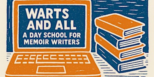 Warts and all: a day school for memoir writers