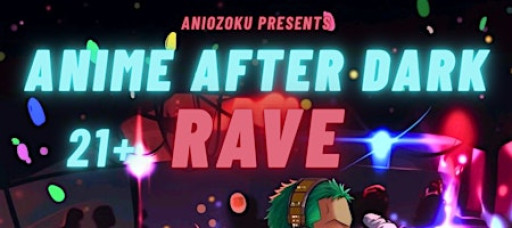 Anime after dark Rave