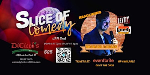Slice of Comedy Headlining Michael Robles