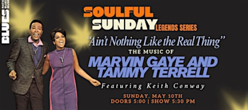 "Ain’t Nothing Like the Real Thing" Music of Marvin Gaye and Tammy Terrell