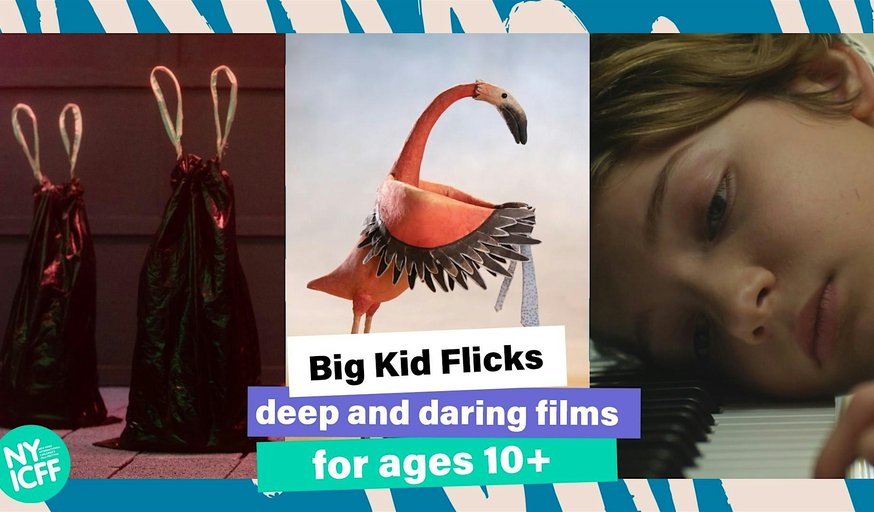Big Kid Flicks Age 8+ (New York International Children's Film Festival)