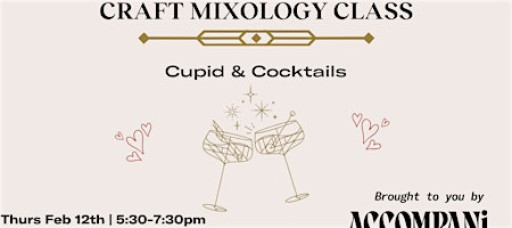 Craft Mixology Class: Cupid & Cocktails