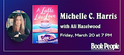 BookPeople Presents: Michelle C. Harris - A Latte Like Love