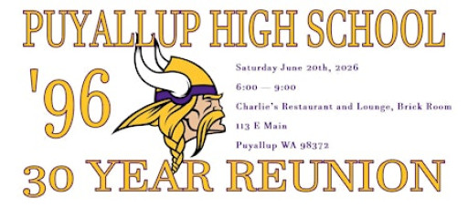 Puyallup High School 30 Year Reunion - Class of '96
