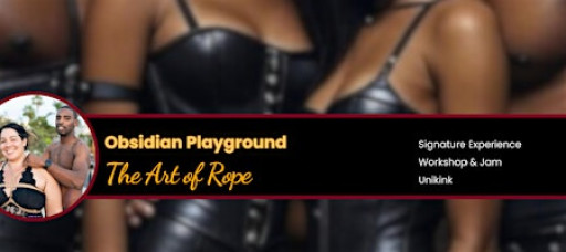 Obsidian PIayground: The Art of Rope (BIPOC workshop and Jam!)