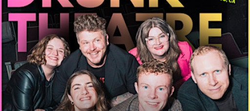Drunk Theatre SF: The Wildest Bay Area Comedy!