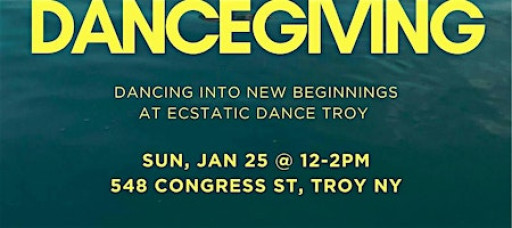 DANCEGIVING Ecstatic Dance Workshop to Energize and Heal