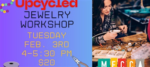 Upcycled Jewelry Workshop