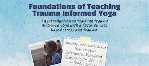 Foundations of Teaching Trauma Informed Yoga