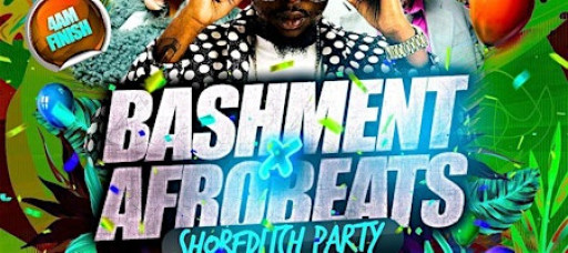 Bashment X Afrobeats - Shoreditch Party - Everyone Free Before 12AM