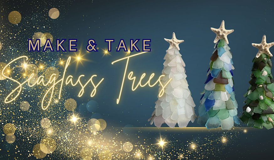 Seaglass Christmas Trees with Andraya