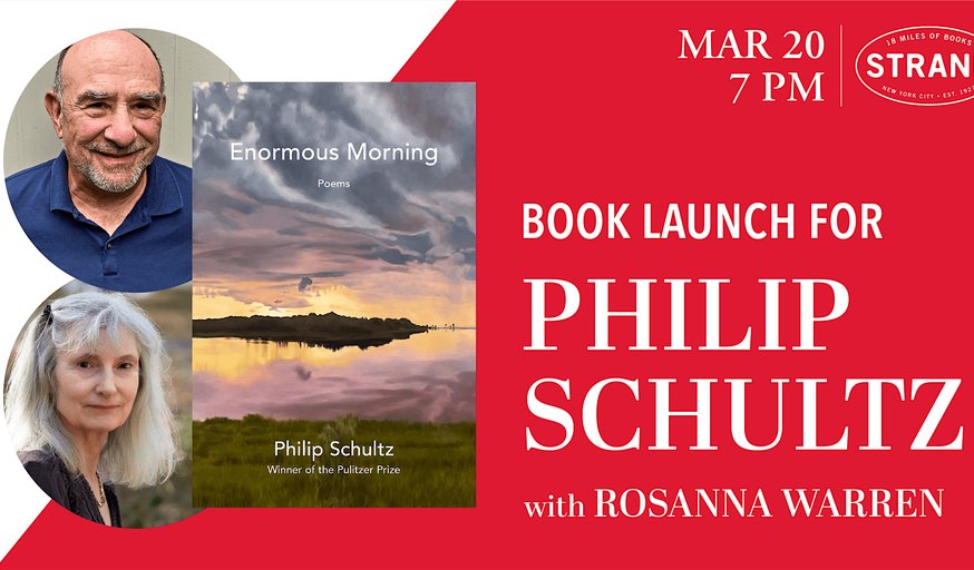 Philip Schultz + Rosanna Warren: Enormous Morning: Poems