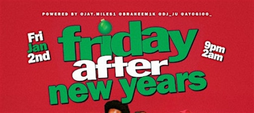 Friday AFTER New Years!